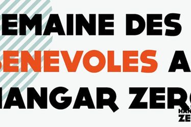 Semaine thématique : bénévoles au Hangar Zéro