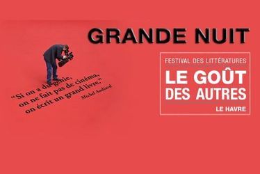 Jusqu'au bout de la Grande Nuit du Festival littéraire Le Goût des Autres 2015