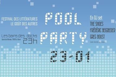 Pool Party - Festival littéraire Le Goût des Autres 2015
