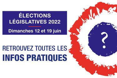 legislatives-2022-infos-pratiques.jpg