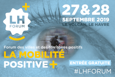 Mobilité positive : un enjeu du quotidien - LH Forum 2019 - Forum des villes et des territoires positifs