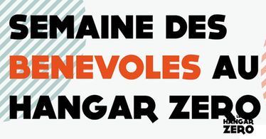 Semaine thématique : bénévoles au Hangar Zéro