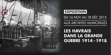 Expo. 'Les Havrais dans la Grande Guerre 1914-1918' aux Archives municipales